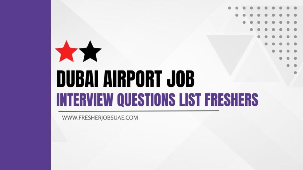 dubai airport job interview questions list